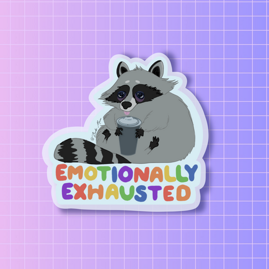 Emotionally exhausted raccoon sticker