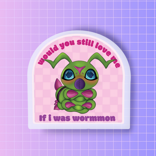 Would you still love me? sticker