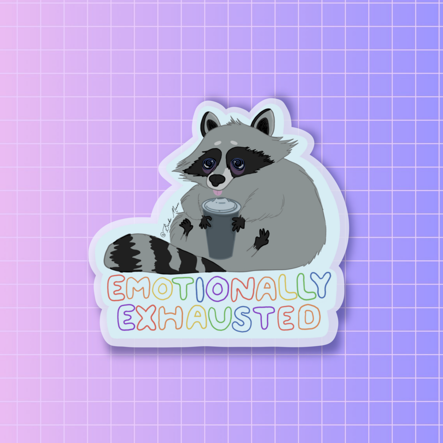 Emotionally exhausted raccoon sticker