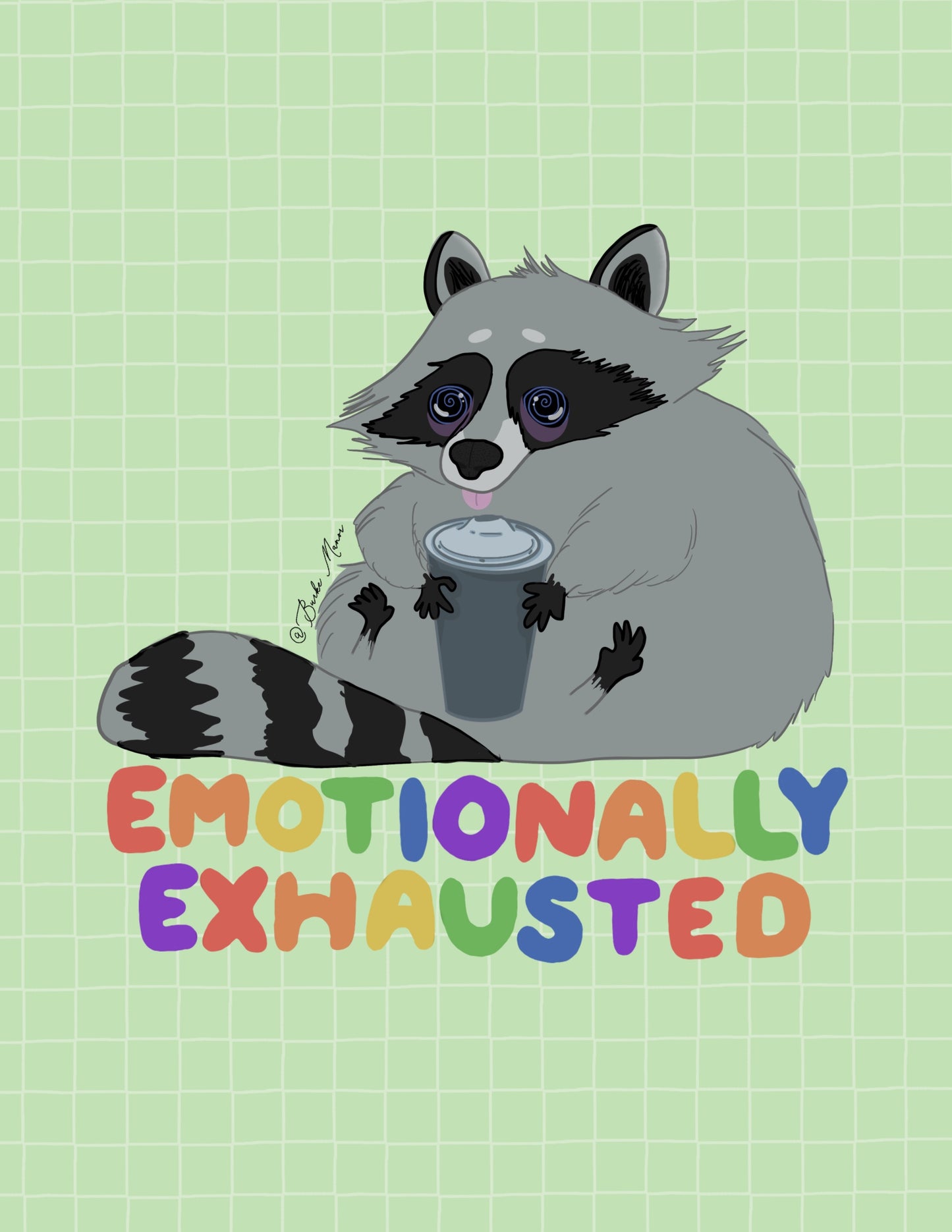 Emotionally exhausted raccoon print